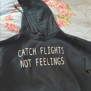 COPY - Black Hoodie with Catch Flights Not Feelings Print size Medium